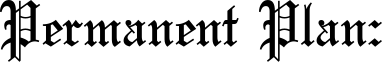 Permanent Plan